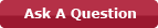Ask a Question